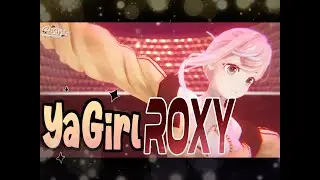 【Paripi Koumei MMD】Ya Girl Roxy