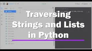Traversing Strings and Lists in Python - AP Computer Science Principles