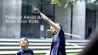 Talking About Art with Kids