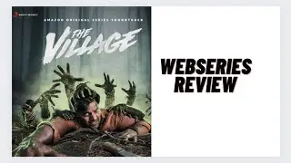 The Village Webseries Review|Indian Resident Evil?