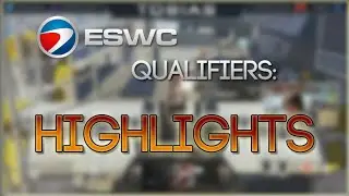 ESWC Qualifiers: HIGHLIGHTS