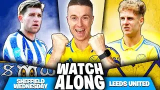Sheffield Wednesday 0-2 Leeds United LIVE Watchalong | Join the Action!