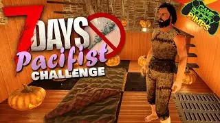 7 Days to Die Pacifist Challenge | 385