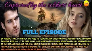 FULL STORY | CAPTURED BY THE SOLDIERS HEART
