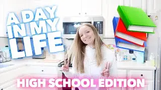 A DAY IN MY LIFE (High School Edition) | Bryleigh Anne