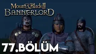 KUZEY'İN ŞEHİRLERİ SIRAYLA GELİYOR !! | M&B Bannerlord Türkçe 77. Bölüm (2021)