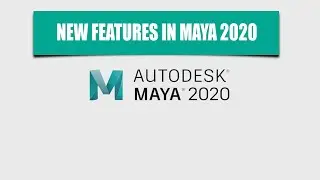 Maya 2020 New Features Trailor