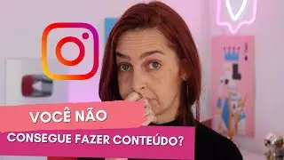 RAZÕES POR QUE VOCÊ NÃO CRIA CONTEÚDO! | Luh Testoni Fotografia e Criatividade