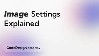 Image Settings on CodeDesign Builder | CodeDesign Academy