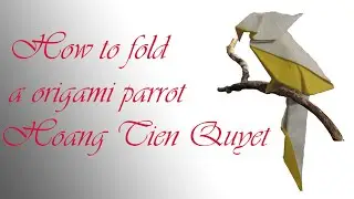 Parrot Origami - Hoang Tien Quyet - Tutorial