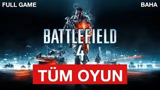 Battlefield 4 - TÜM OYUN (Full Game)