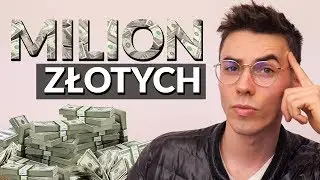 ZAROBIŁEM już MILION ZŁOTYCH? *19 lat*