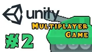 Project Panzer - Multiplayer Unity Game Tutorial! - Ep 2