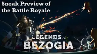 Legends of Bezogia ♞ Sneak Preview of the Battle Royale