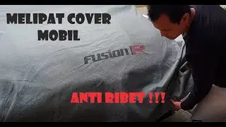 Cara melipat cover mobil sendirian !!! Anti repot pasang tutup
