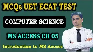 UET ECAT Test Computer Science MCQs MS Access Chapter 5 || ECAT UET Test Database MCQs 2023