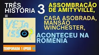 temporada 1episó 14 /Casa asobrada mansão winchester,Assombração de Amityville,Aconteceu na Romênia