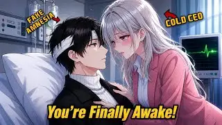 I Faked Amnesia… But My Cold CEO Enemy Fell for Me! 🔥