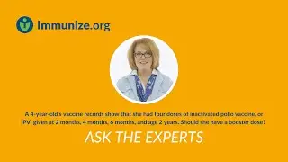 Ask the Experts: Four Doses of Polio Vaccine before Age 4. Booster Needed?