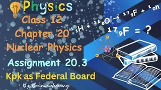 Physics Class 12 Kpk as Federal Board Chapter 20 Assignment 20.3