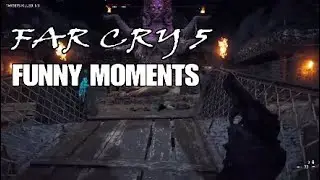 Far Cry 5: Funny moments