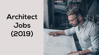 Architect Jobs (2019) - Top 5 Places