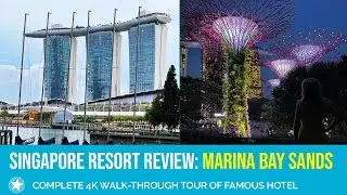 [FULL WALKTHROUGH] Review of Marina Bay Sands, Singapore in 4K (Hotel Review)