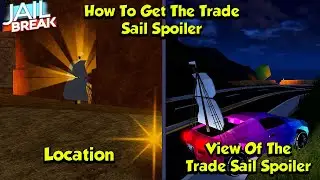 How To Get The TRADE SAIL Spoiler In Jailbreak | Roblox Jailbreak