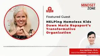 HELPing Homeless Kids Dawn Marie Rapaport's Transformative Organization | Mindset Zone