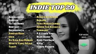 Kumpulan Lagu Indie Terbaik | Top Playlist Indie Terpopuler 2023 | Self Healing