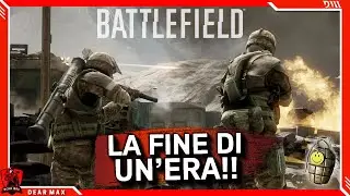 Battlefield ► La FINE di un'ERA!