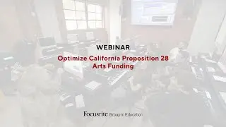 Webinar: Optimize California Proposition 28 Arts Funding / Focusrite Group In Education