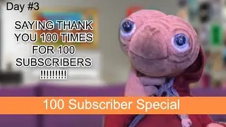 100 THANK YOUS! 100 SUBSCRIBER SPECIAL!!!!!