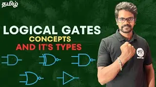 Logical Gates|Basic Gates|AND|NOT|NOR|OR|EXOR|Physics 12|Tamil|Muruga MP