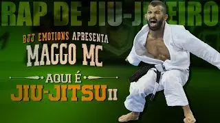 🎵 Aqui é Jiu-Jitsu II - Maggo MC ● RAP DE JIU-JITEIRO