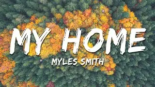 Myles Smith - My Home (Lyrics)