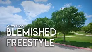 Blemished Freestyle (w/ Live Commentary) (4K)