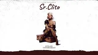 Ayslan & ceroNObeat -  Sr. Clito [PREVIEW OFICIAL] Free