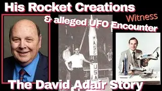 The David Adair story | His Rocket creations & alleged UFO encounter