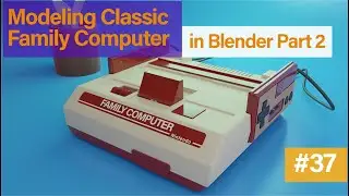 Modeling Classic Family Computer in Blender -  Part 2 #37