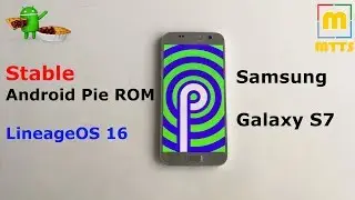 Stable Android Pie on the Samsung Galaxy S7?  LineageOS 16 Review & Guide