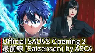 Sword Art Online Variant Showdown Opening 2 - 『最前線』Saizensen by ASCA - Full Song