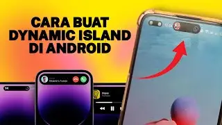 CARA BUAT DYNAMIC ISLAND DI ANDROID - HAMPIR MIRIP DENGAN ASLINYA