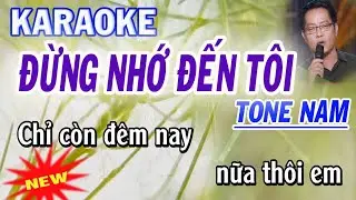 karaoke đừng nhớ đến tôi - tone nam - st Tiến Thành