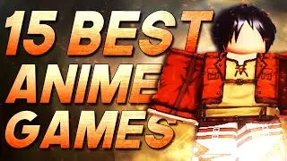 Top 15 Roblox Anime Games to Play When You’re Bored
