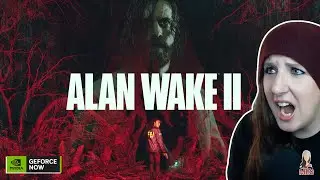 🔴 LIVE | Alan Wake 2 - First Look! | GeForce NOW Ultimate