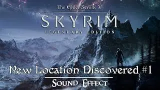 The Elder Scrolls V: Skyrim | New Location Discovered #1 ♪ [Sound Effect]