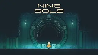 NINE SOLS  ПРОХОЖДЕНИЕ  ►  РАЗОРЯЕМ СОКРОВИЩНИЦУ  #15
