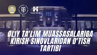 Oliy ta'lim muassasalariga kirish sinovlaridan o'tish tartibi