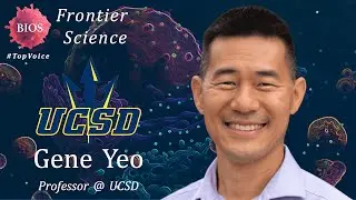 Frontier Science #15 - RNA Binding Proteins (RBPs) w/ Gene Yeo - Professor @ UCSD | BIOS